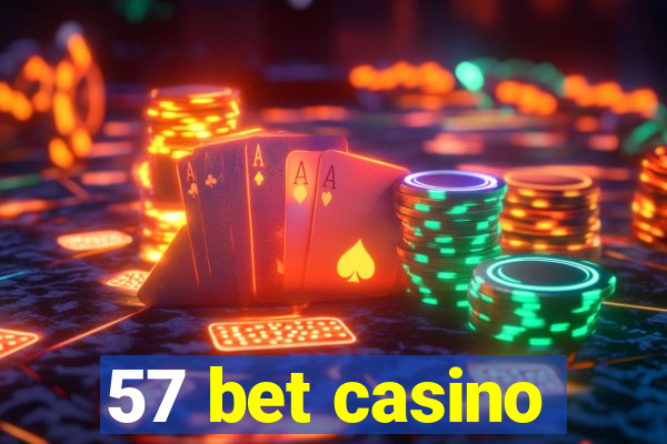 57 bet casino